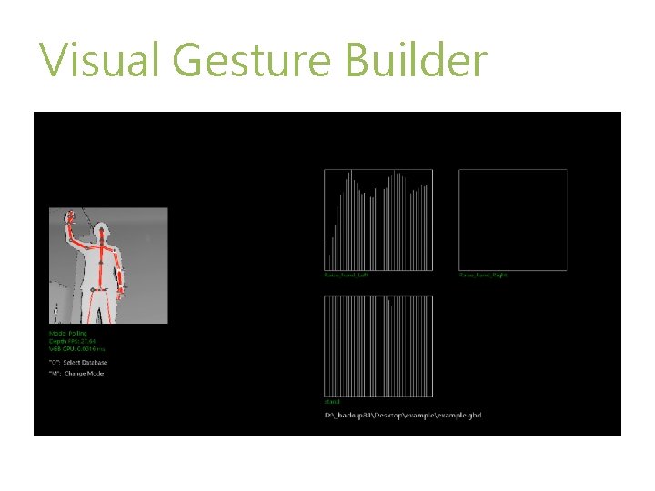 Visual Gesture Builder Visual Gesture Builder
