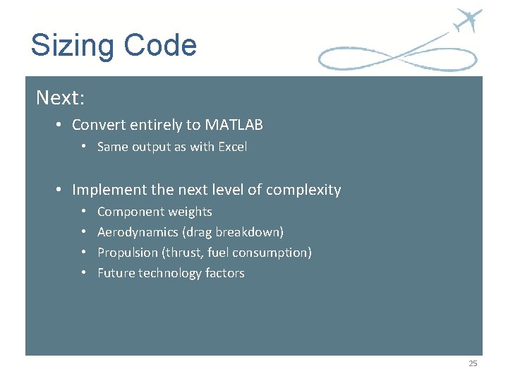 Sizing Code Next: • Convert entirely to MATLAB • Same output as with Excel Sizing Code Next: • Convert entirely to MATLAB • Same output as with Excel