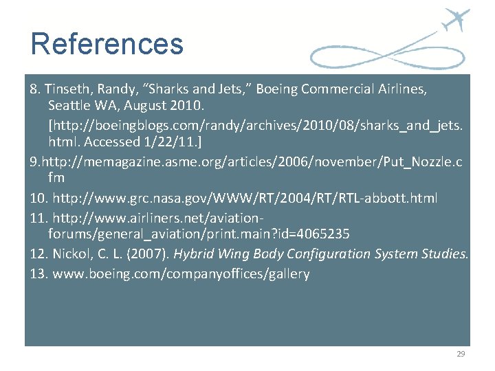 References 8. Tinseth, Randy, “Sharks and Jets, ” Boeing Commercial Airlines, Seattle WA, August References 8. Tinseth, Randy, “Sharks and Jets, ” Boeing Commercial Airlines, Seattle WA, August