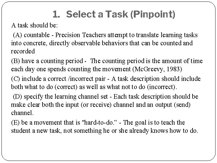 1. Select a Task (Pinpoint) A task should be: (A) countable - Precision Teachers