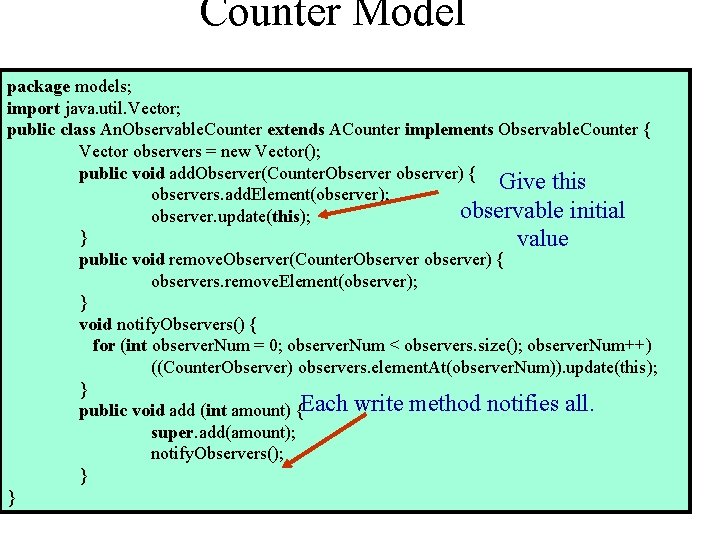 Counter Model package models; import java. util. Vector; public class An. Observable. Counter extends