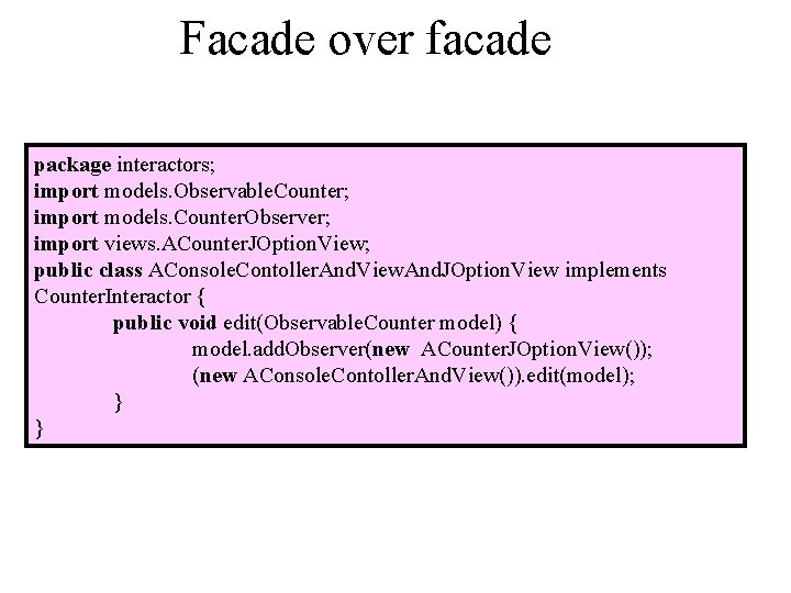 Facade over facade package interactors; import models. Observable. Counter; import models. Counter. Observer; import
