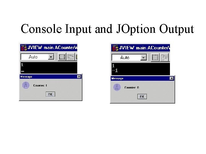 Console Input and JOption Output 