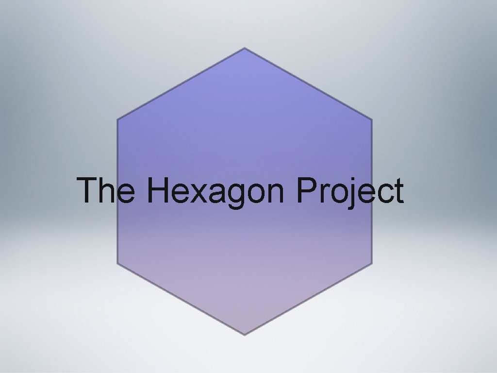 The Hexagon Project 