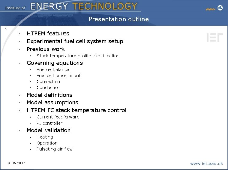 Presentation outline 2 ∙ ∙ ∙ HTPEM features Experimental fuel cell system setup Previous