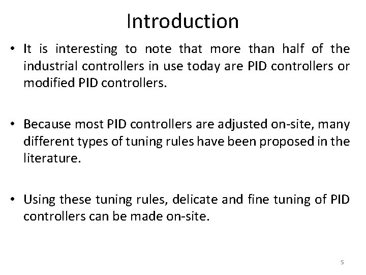 Introduction • It is interesting to note that more than half of the industrial