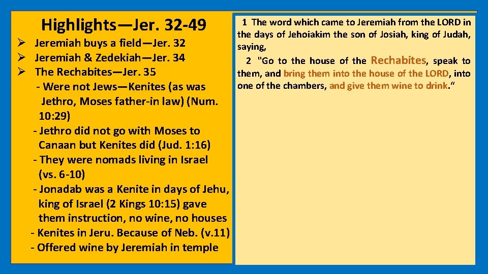 Highlights—Jer. 32 -49 Ø Jeremiah buys a field—Jer. 32 Ø Jeremiah & Zedekiah—Jer. 34