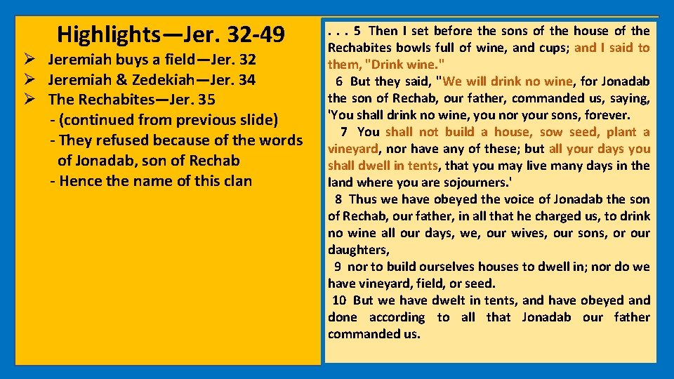 Highlights—Jer. 32 -49 Ø Jeremiah buys a field—Jer. 32 Ø Jeremiah & Zedekiah—Jer. 34