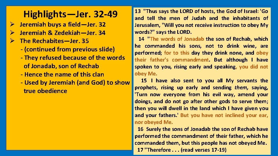 Highlights—Jer. 32 -49 Ø Jeremiah buys a field—Jer. 32 Ø Jeremiah & Zedekiah—Jer. 34