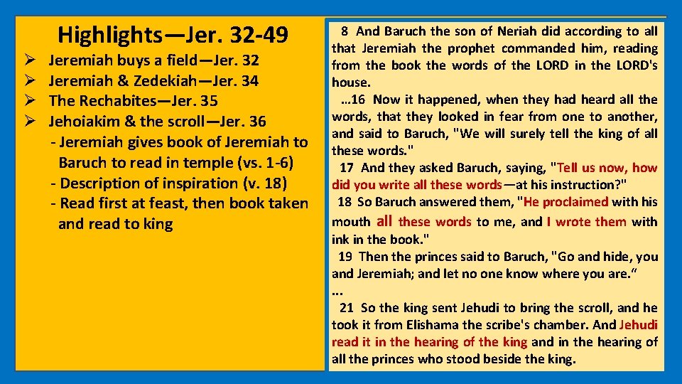 Highlights—Jer. 32 -49 Ø Jeremiah buys a field—Jer. 32 Ø Jeremiah & Zedekiah—Jer. 34