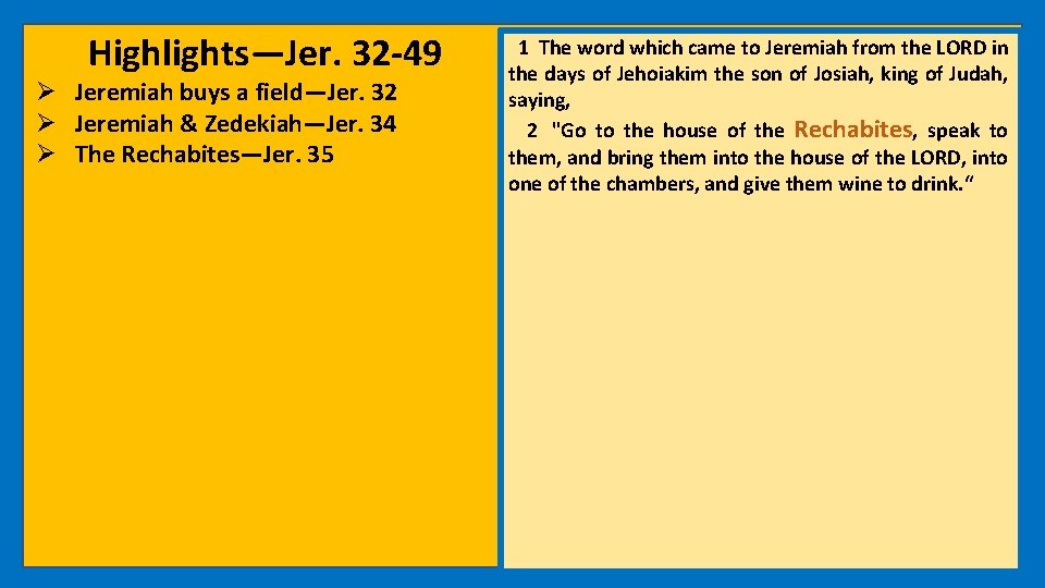 Highlights—Jer. 32 -49 Ø Jeremiah buys a field—Jer. 32 Ø Jeremiah & Zedekiah—Jer. 34