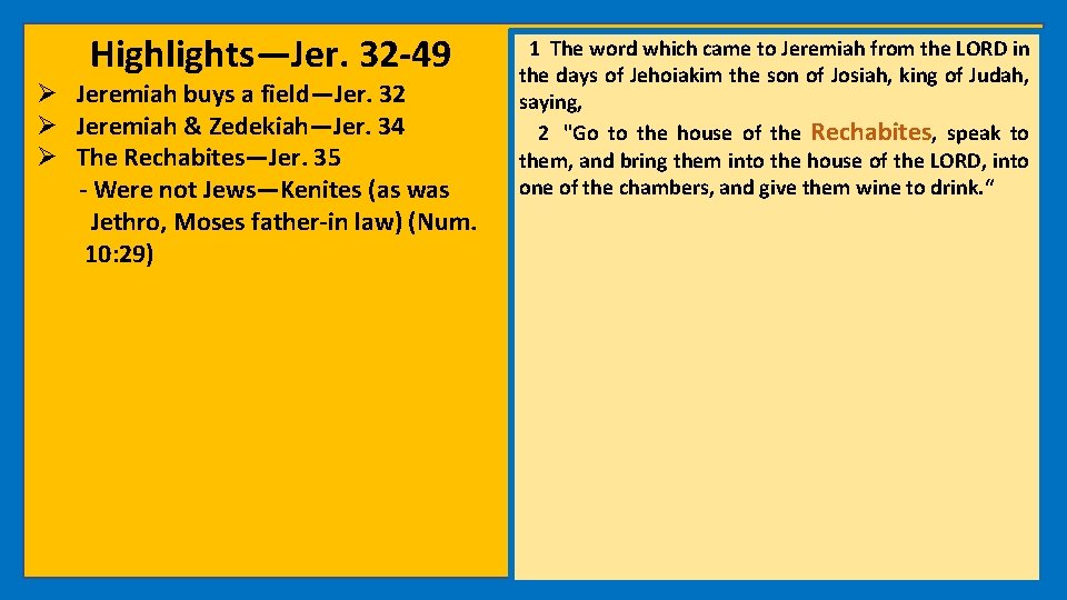 Highlights—Jer. 32 -49 Ø Jeremiah buys a field—Jer. 32 Ø Jeremiah & Zedekiah—Jer. 34