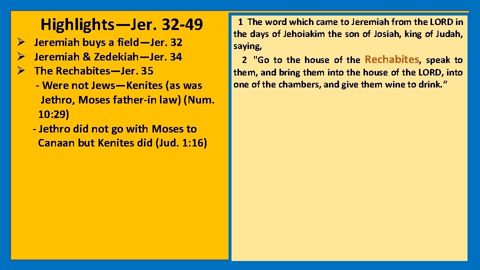 Highlights—Jer. 32 -49 Ø Jeremiah buys a field—Jer. 32 Ø Jeremiah & Zedekiah—Jer. 34