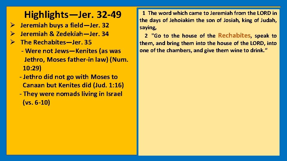 Highlights—Jer. 32 -49 Ø Jeremiah buys a field—Jer. 32 Ø Jeremiah & Zedekiah—Jer. 34