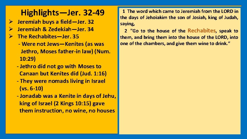 Highlights—Jer. 32 -49 Ø Jeremiah buys a field—Jer. 32 Ø Jeremiah & Zedekiah—Jer. 34