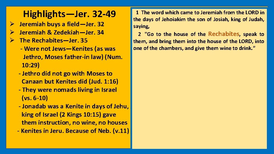 Highlights—Jer. 32 -49 Ø Jeremiah buys a field—Jer. 32 Ø Jeremiah & Zedekiah—Jer. 34