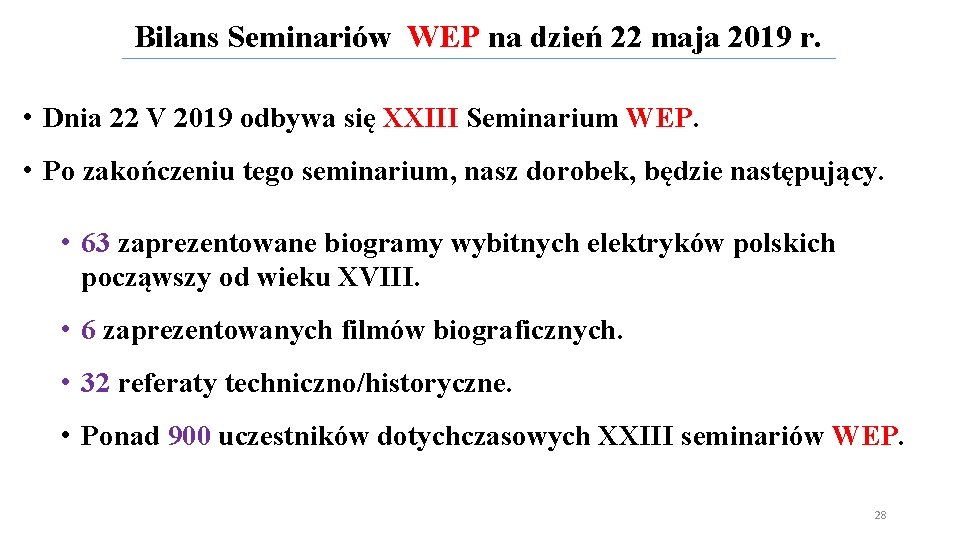 Bilans Seminariów WEP na dzień 22 maja 2019 r. • Dnia 22 V 2019 Bilans Seminariów WEP na dzień 22 maja 2019 r. • Dnia 22 V 2019