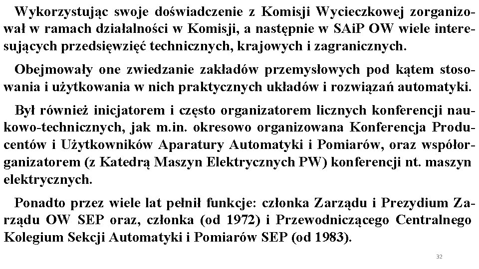 Wykorzystując swoje doświadczenie z Komisji Wycieczkowej zorganizował w ramach działalności w Komisji, a następnie Wykorzystując swoje doświadczenie z Komisji Wycieczkowej zorganizował w ramach działalności w Komisji, a następnie