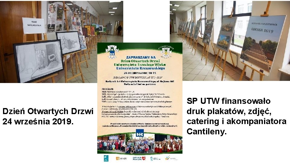 Dzień Otwartych Drzwi 24 września 2019. SP UTW finansowało druk plakatów, zdjęć, catering i