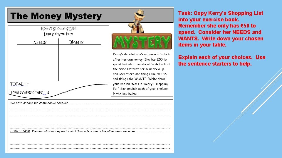 Task: Copy Kerry’s Shopping List into your exercise book. Remember she only has £