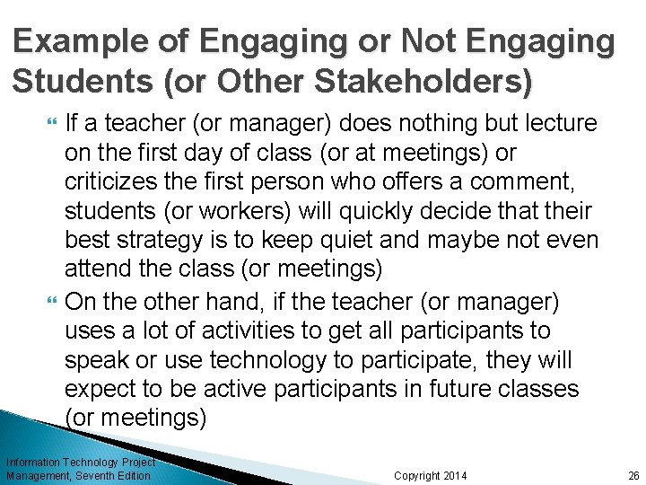 Example of Engaging or Not Engaging Students (or Other Stakeholders) If a teacher (or