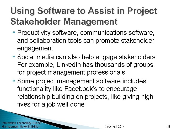 Using Software to Assist in Project Stakeholder Management Productivity software, communications software, and collaboration