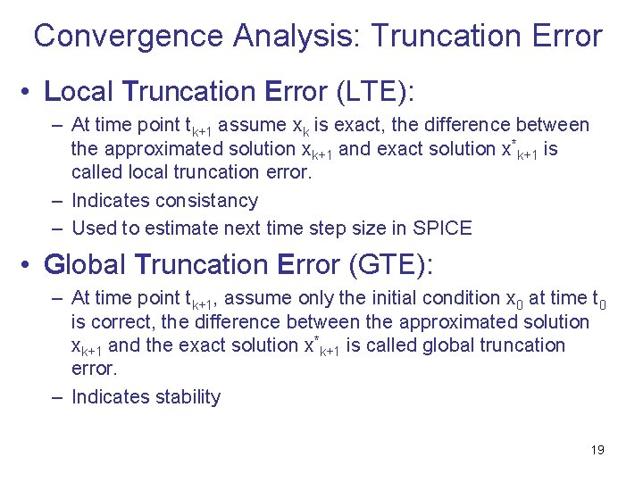 Convergence Analysis: Truncation Error • Local Truncation Error (LTE): – At time point tk+1
