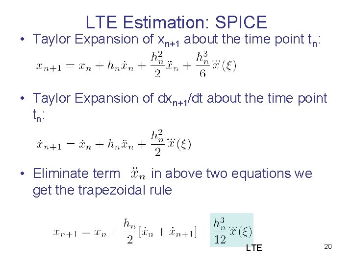 LTE Estimation: SPICE • Taylor Expansion of xn+1 about the time point tn: •