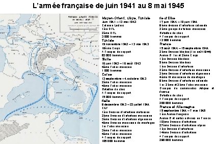 L’armée française de juin 1941 au 8 mai 1945 Moyen-Orient, Libye, Tunisie Ile d’Elbe