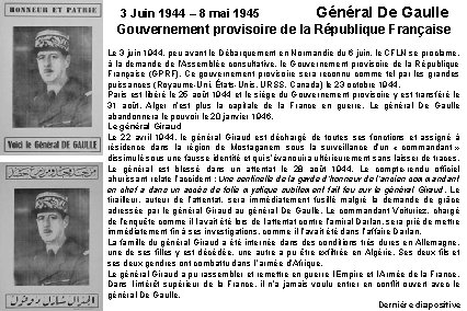 3 Juin 1944 – 8 mai 1945 Général De Gaulle Gouvernement provisoire de la