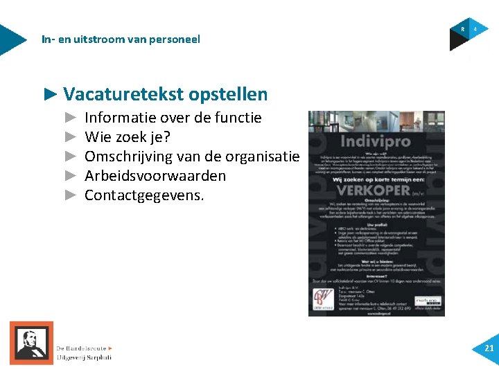 In- en uitstroom van personeel ► Vacaturetekst opstellen ► ► ► Informatie over de