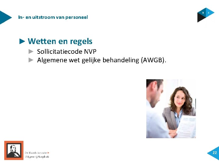 In- en uitstroom van personeel ► Wetten en regels ► Sollicitatiecode NVP ► Algemene