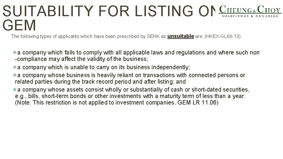 SUITABILITY FOR LISTING ON GEM The following types of applicants which have been prescribed