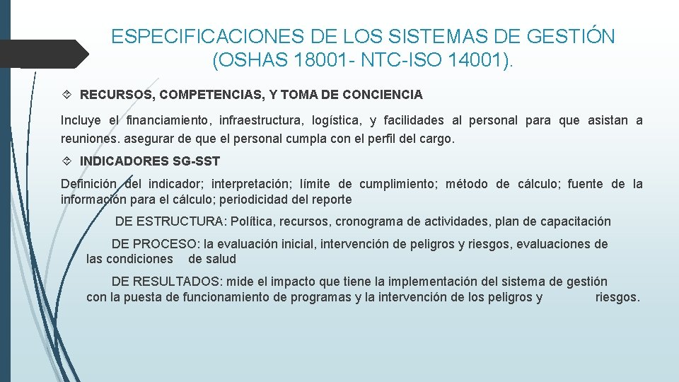 ESPECIFICACIONES DE LOS SISTEMAS DE GESTIÓN (OSHAS 18001 - NTC-ISO 14001). RECURSOS, COMPETENCIAS, Y