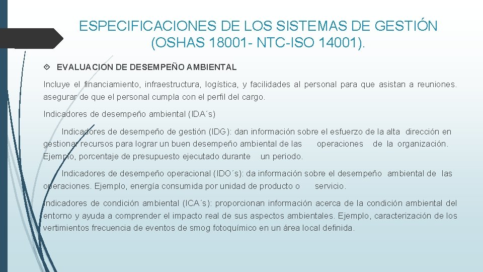 ESPECIFICACIONES DE LOS SISTEMAS DE GESTIÓN (OSHAS 18001 - NTC-ISO 14001). EVALUACION DE DESEMPEÑO