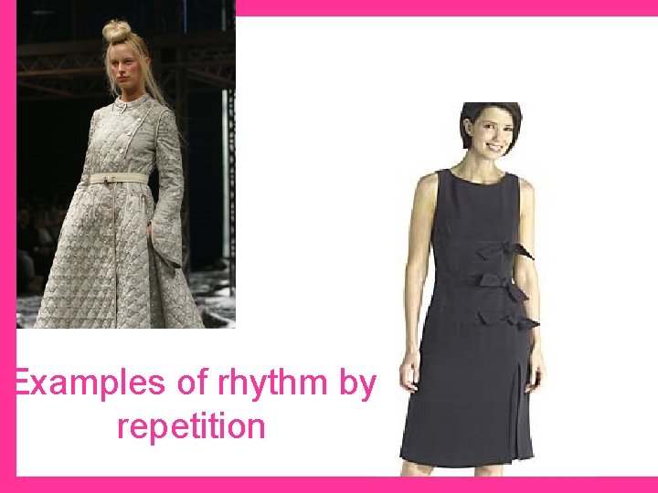 Examples of rhythm by repetition 