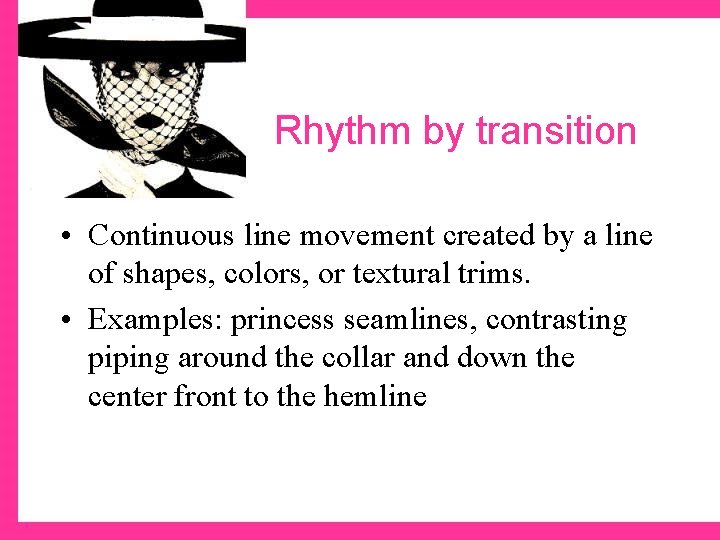 Rhythm by transition • Continuous line movement created by a line of shapes, colors,