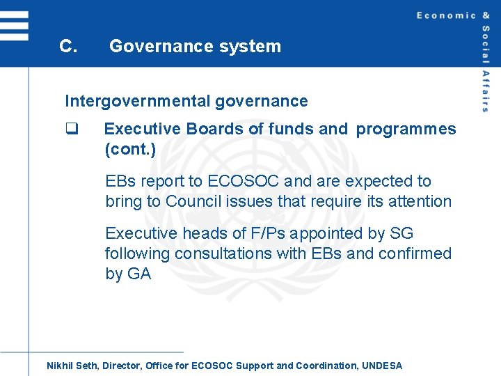 C. Governance system Intergovernmental governance q Executive Boards of funds and programmes (cont. )