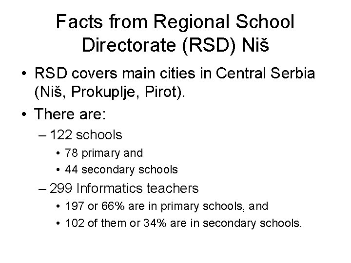 Facts from Regional School Directorate (RSD) Niš • RSD covers main cities in Central