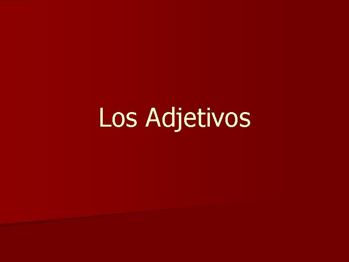 Los Adjetivos 