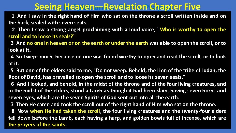 Seeing Heaven—Revelation Chapter Five In Spirit and in Truth--Praying 1 And I saw in Seeing Heaven—Revelation Chapter Five In Spirit and in Truth--Praying 1 And I saw in
