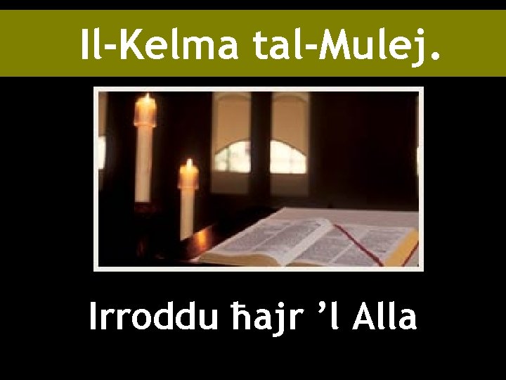 Il-Kelma tal-Mulej. Irroddu ħajr ’l Alla 