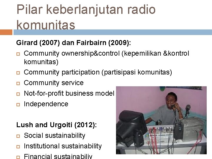 Pilar keberlanjutan radio komunitas Girard (2007) dan Fairbairn (2009): Community ownership&control (kepemilikan &kontrol komunitas)