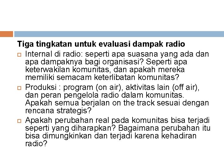 Tiga tingkatan untuk evaluasi dampak radio Internal di radio: seperti apa suasana yang ada