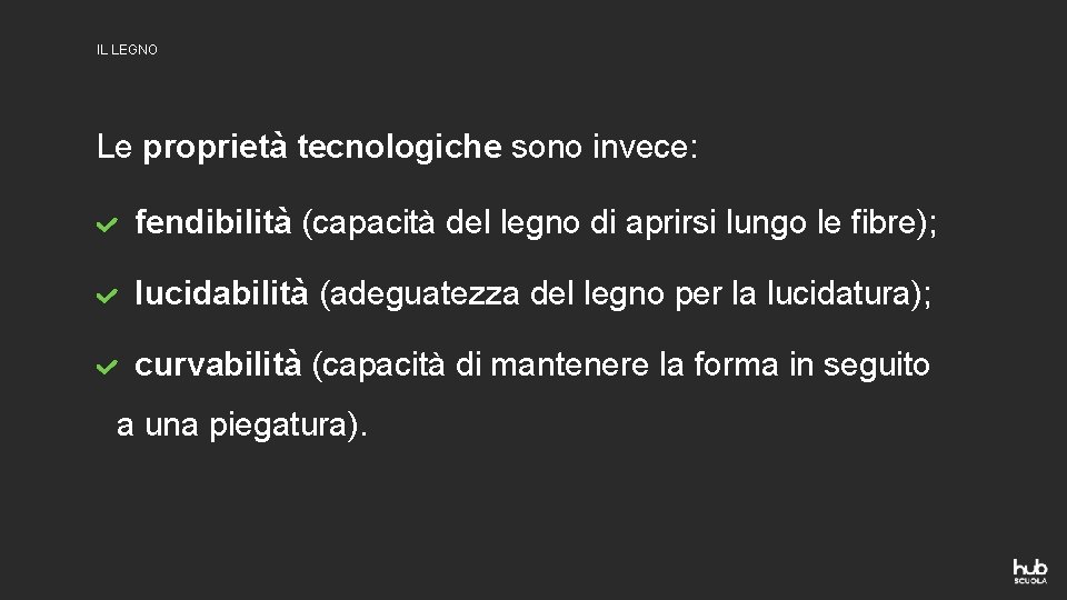 IL LEGNO Le proprietà tecnologiche sono invece: fendibilità (capacità del legno di aprirsi lungo