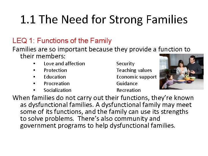 1. 1 The Need for Strong Families LEQ 1: Functions of the Family Families