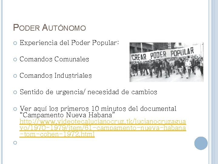 PODER AUTÓNOMO Experiencia del Poder Popular: Comandos Comunales Comandos Industriales Sentido de urgencia/ necesidad PODER AUTÓNOMO Experiencia del Poder Popular: Comandos Comunales Comandos Industriales Sentido de urgencia/ necesidad