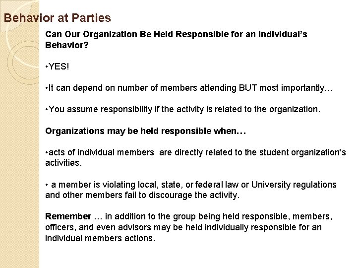 Behavior at Parties Can Our Organization Be Held Responsible for an Individual’s Behavior? •