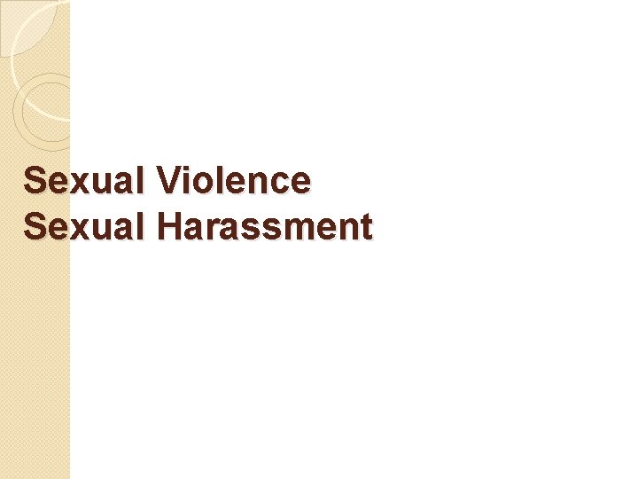 Sexual Violence Sexual Harassment 