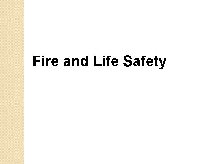 Fire and Life Safety 